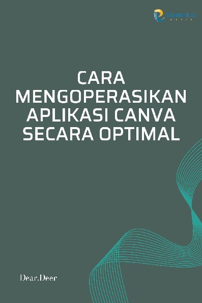 Cara Mengoperasikan Aplikasi Canva Secara Optimal